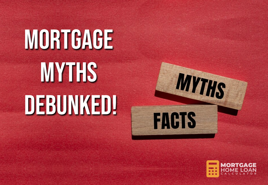 Debunking Mortgage Myths Separating Fact from Fiction
